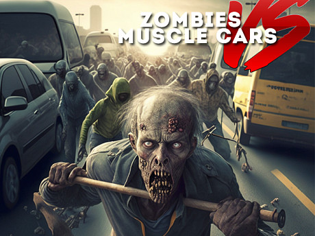 Zombies VS Muscle Cars